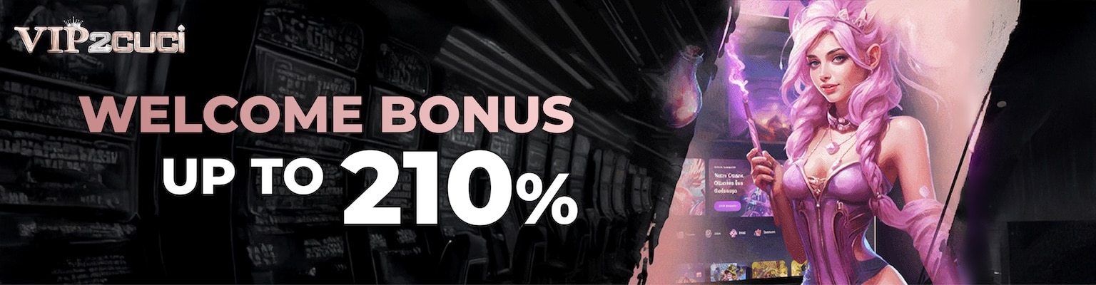 VIP2CUCI 210 Percent Welcome Bonus Banner